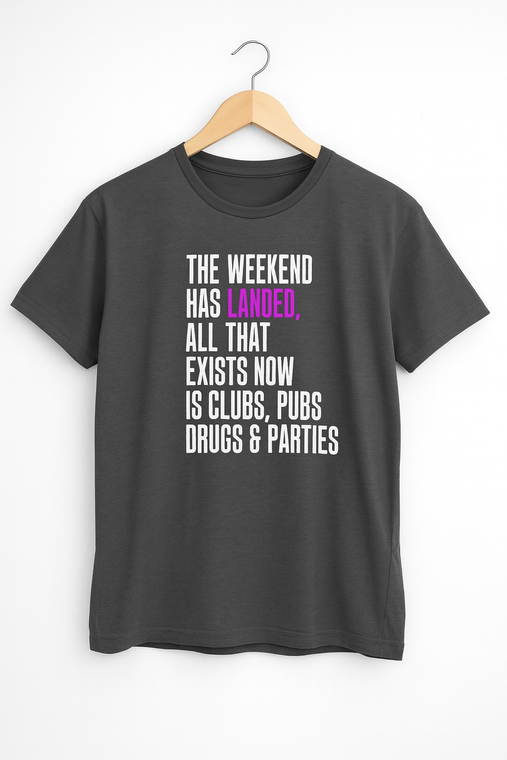 Grey t-shirt with humorous text design on a white background