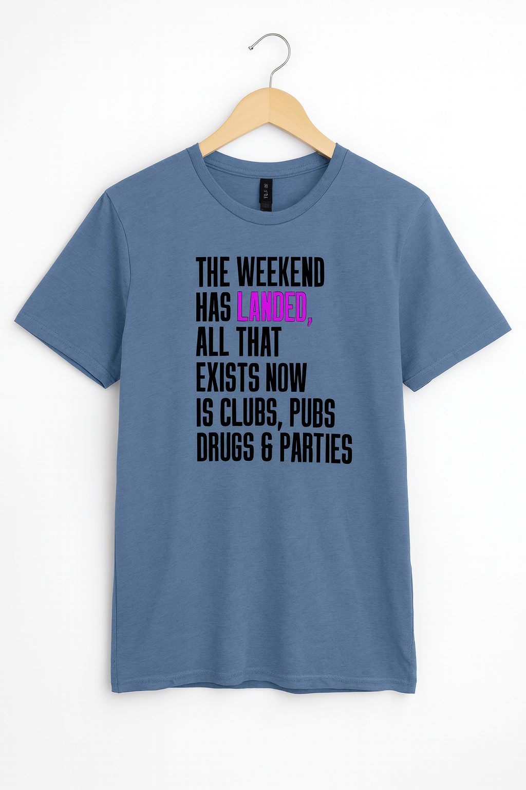  Blue t-shirt with humorous text design on a white background